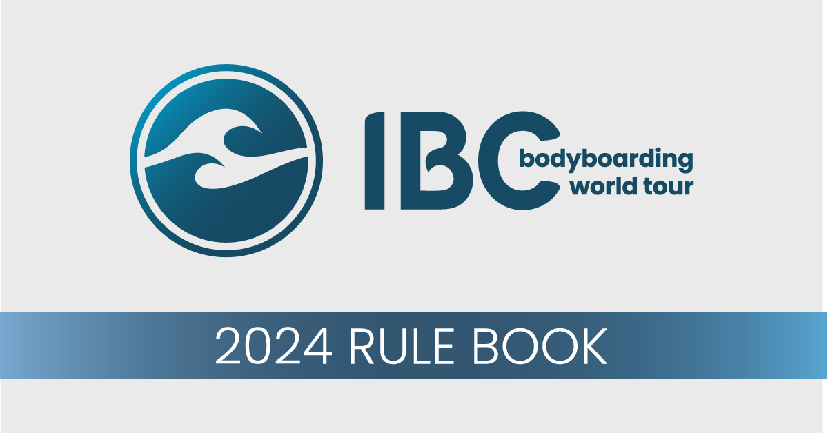 Update of IBC World Tour 2024 Rule Book IBC World Bodyboarding Tour